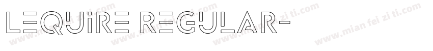Lequire Regular字体转换